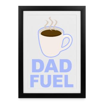 Dad Fuel – Design de Papa alimenté par le café - Affiche encadrée (27 × 37 cm) - noir - Devant