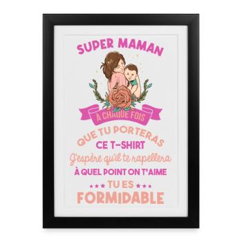 Super Maman Tu Es Formidable Idée Cadeau - Affiche encadrée (27 × 37 cm) - noir - Devant