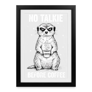 Kein Gespräch Vor Kaffee Liebhaber Erdmännchen - Gerahmtes Poster (27 × 37 cm) - Schwarz - Vorne