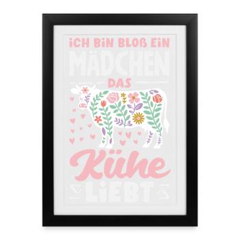 Ich Bin Bloß Ein Mädchen Das Kühe Liebt Kuh - Gerahmtes Poster (27 × 37 cm) - Schwarz - Vorne
