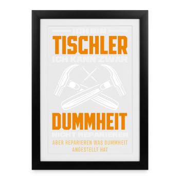 Tischler Dummheit Nicht Reparieren - Gerahmtes Poster (27 × 37 cm) - Schwarz - Vorne