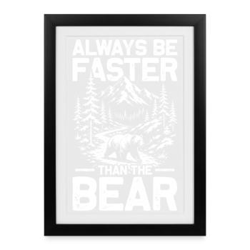 Sois plus rapide que l’ours Randonnée montagnes Alpinisme - Affiche encadrée (27 × 37 cm) - noir - Devant
