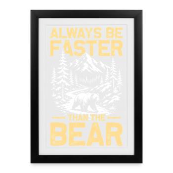 Sois plus rapide que l’ours Randonnée montagnes Alpinisme - Affiche encadrée (27 × 37 cm) - noir - Devant