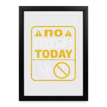 No Fishing Today | Humour Pêcheur Distrait - Affiche encadrée (27 × 37 cm) - noir - Devant