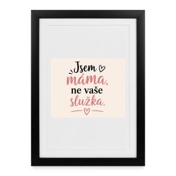 Ich bin Mama, nicht deine Putzfrau - Gerahmtes Poster (27 × 37 cm) - Schwarz - Vorne