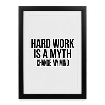 Mythe du travail acharné – Changer d’avis - Affiche encadrée (27 × 37 cm) - noir - Devant