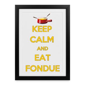 KEEP CALM and Eat FONDUE Cadeau Fromage Suisse - Affiche encadrée (27 × 37 cm) - noir - Devant
