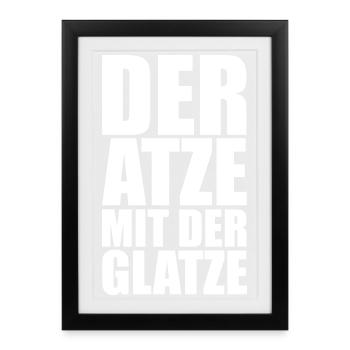 Atze mit der Glatze cooler und lustiger Spruch - Gerahmtes Poster (27 × 37 cm) - Schwarz - Vorne