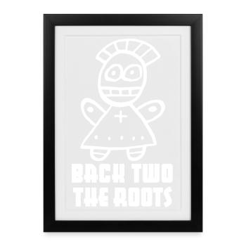 « Back two the Roots » dicton cool - Affiche encadrée (27 × 37 cm) - noir - Devant
