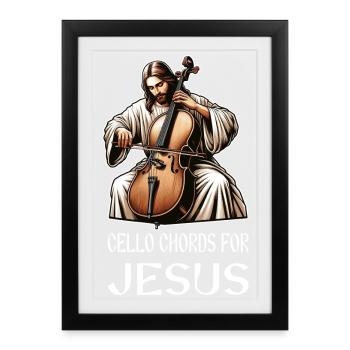 Cello chords for Jesus Christian God - Framed poster (27 × 37 cm) - black - Front