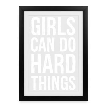 Les filles peuvent faire des choses difficiles - Affiche encadrée (27 × 37 cm) - noir - Devant