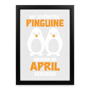 April Birthday Penguin Saying Funny - Framed poster (27 × 37 cm) - black - Front