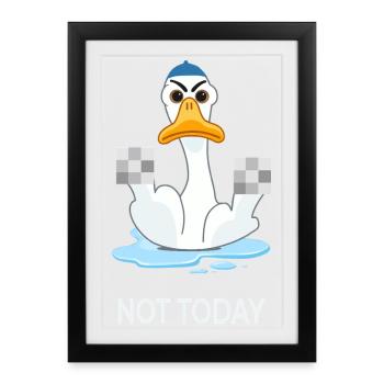 Pas aujourd’hui – Humeur de canard drôle - Affiche encadrée (27 × 37 cm) - noir - Devant