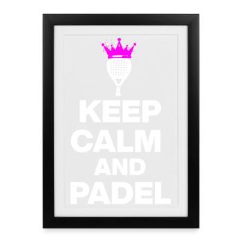 KEEP CALM AND PADEL! SMASH IT PADEL FANS AND SPORTS - Framed poster (27 × 37 cm) - black - Front