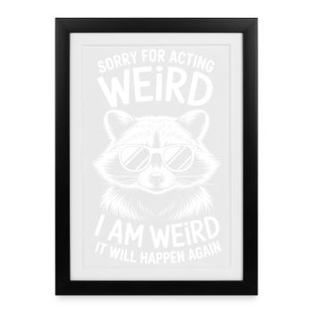 Weird Sayings Joke Funny Weird Gift - Framed poster (27 × 37 cm) - black - Front