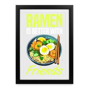 ramen is better with friends - Framed poster (27 × 37 cm) - black - Front