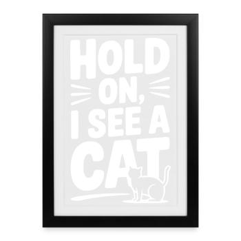 Attends, je vois un chat - Affiche encadrée (27 × 37 cm) - noir - Devant