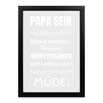 Hauptberuflich Papa, nebenberuflich müde. - Gerahmtes Poster (27 × 37 cm) - Schwarz - Vorne