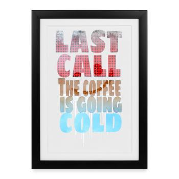 Kaffee Spruch - Dernier appel - Affiche encadrée (27 × 37 cm) - noir - Devant
