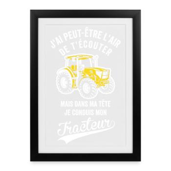 Cadeau Humour dans Ma Tête je conduis mon Tracteur - Affiche encadrée (27 × 37 cm) - noir - Devant