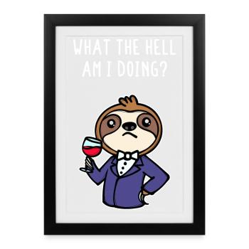 Chilling Animal Relax Sloth Statement Mammal - Affiche encadrée (27 × 37 cm) - noir - Devant
