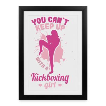 Vous ne pouvez pas suivre une fille de kickboxing - Affiche encadrée (27 × 37 cm) - noir - Devant