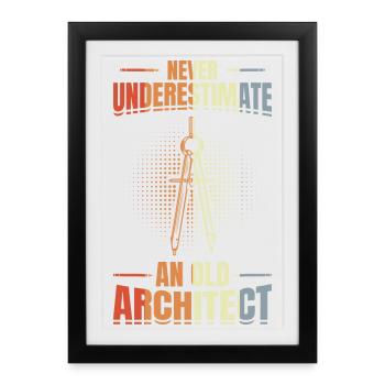 Never underestimate an old architect - Framed poster (27 × 37 cm) - black - Front