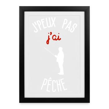 J peux pas j ai pêche - Affiche encadrée (27 × 37 cm) - noir - Devant