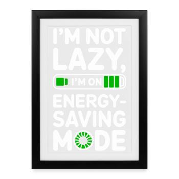 Funny Lazy T-Shirt – Energy-Saving Mode - Framed poster (27 × 37 cm) - black - Front