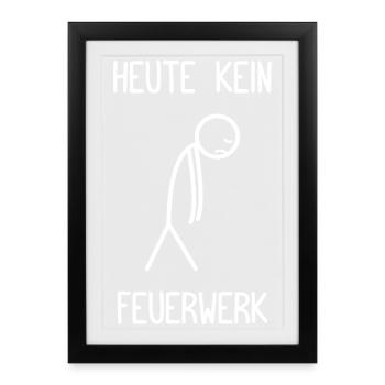 No fireworks today, pyrotechnics, firecrackers - Framed poster (27 × 37 cm) - black - Front