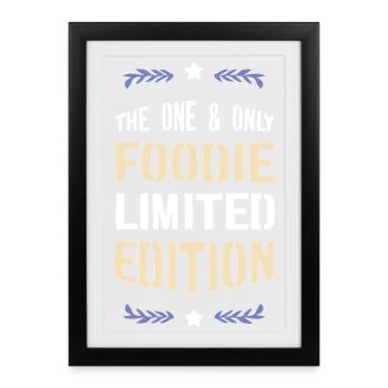 One and Only Foodie Limited Edition - Framed poster (27 × 37 cm) - black - Front
