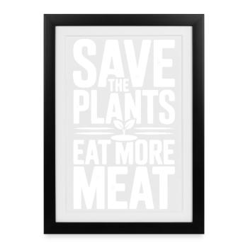 Sauvez les plantes Mangez plus de viande - Affiche encadrée (27 × 37 cm) - noir - Devant