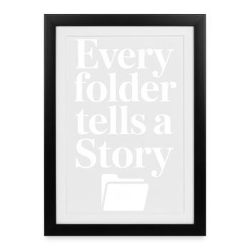 Every Folder Tells a Story - Framed poster (27 × 37 cm) - black - Front