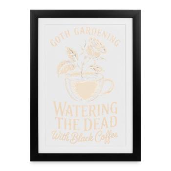 Goth Garden : Arroser le café des morts - Affiche encadrée (27 × 37 cm) - noir - Devant