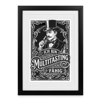 Whisky Ich bin Multitastingfähig - Gerahmtes Poster (27 × 37 cm) - Schwarz - Vorne