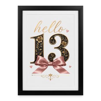 Hello 13 Year Old Gold and Pink Bow | Teen Birthday - Framed poster (27 × 37 cm) - black - Front