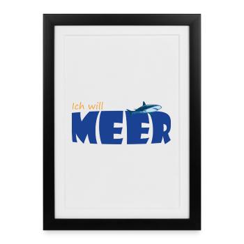 ICH WILL MEER - Gerahmtes Poster (27 × 37 cm) - Schwarz - Vorne