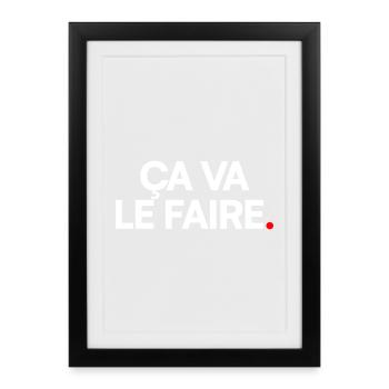 Ça va le faire - Affiche encadrée (27 × 37 cm) - noir - Devant