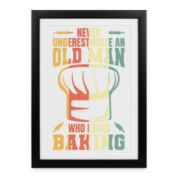 Never underestimate an old baker - Framed poster (27 × 37 cm) - black - Front