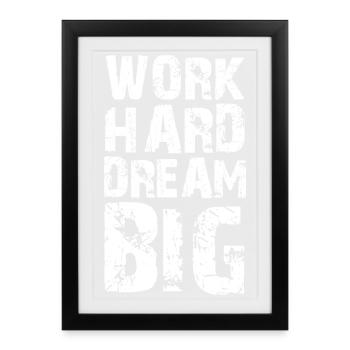 Work Hard Dream Big - Framed poster (27 × 37 cm) - black - Front