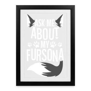 Ask me about my Fursona - Framed poster (27 × 37 cm) - black - Front