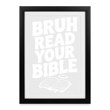 Bruh Lis ta Bible - Affiche encadrée (27 × 37 cm) - noir - Devant