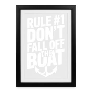 Rule #1 Don’t Fall Off the Boat - Framed poster (27 × 37 cm) - black - Front