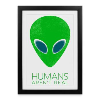Humans Arent Real Alien Minimalist Funny Tee - Framed poster (27 × 37 cm) - black - Front