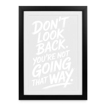 Don't Look Back You Not Going That Way Motivation - Framed poster (27 × 37 cm) - black - Front