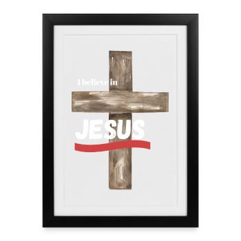 Je crois en JÉSUS - Affiche encadrée (27 × 37 cm) - noir - Devant