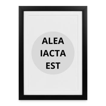 Alea Iacta est - Affiche encadrée (27 × 37 cm) - noir - Devant