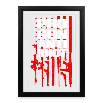 Pro-guns, anti-idiot - Framed poster (27 × 37 cm) - black - Front