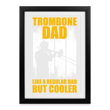 Trombone Dad Trombone Trombone Player Trombonist - Framed poster (27 × 37 cm) - black - Front