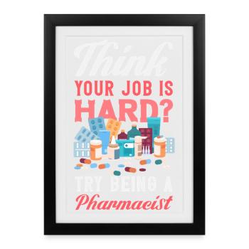 Think your job is hard? Try - Framed poster (27 × 37 cm) - black - Front
